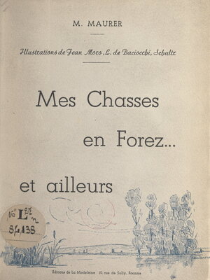 cover image of Mes chasses en Forez et ailleurs